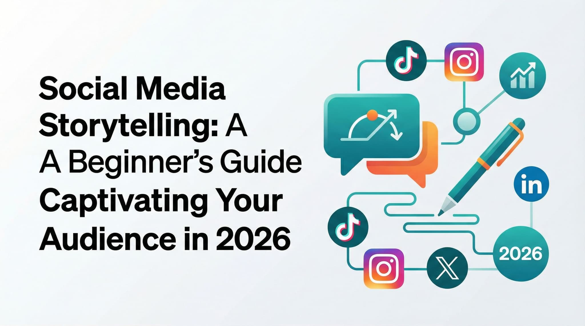 Social Media Storytelling: A Beginner's Guide to Captivating Your Audience in 2026