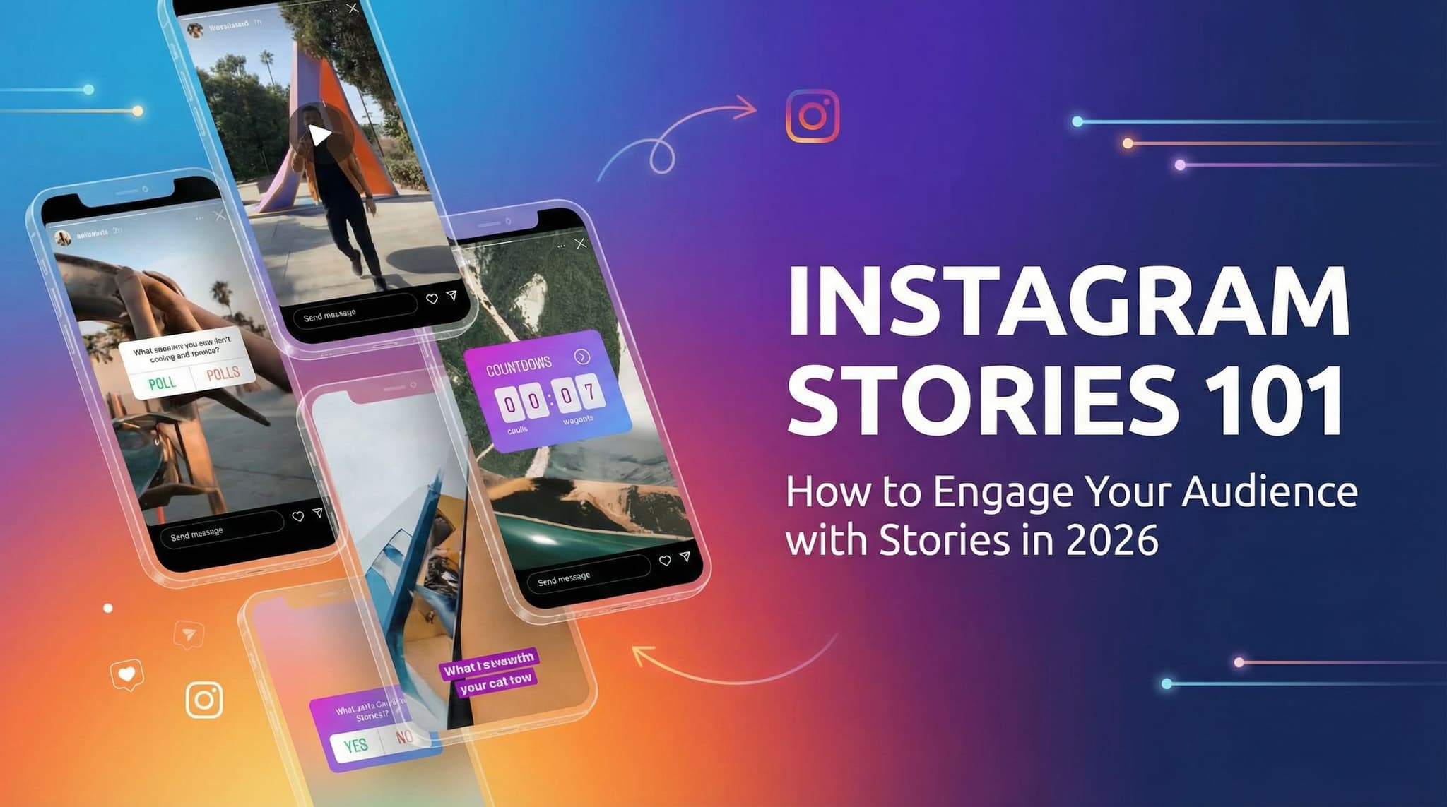 Instagram Stories 101: How to Engage Your Audience with Stories in 2026