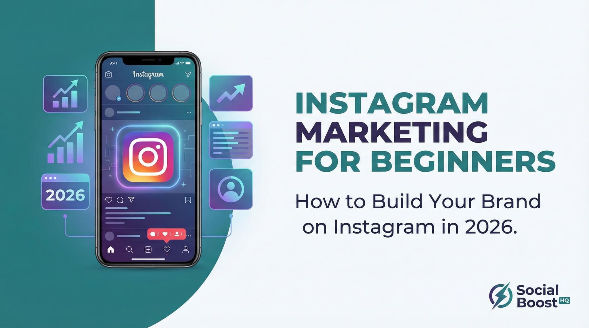 Instagram Marketing for Beginners: How to Build Your Brand on Instagram in 2026