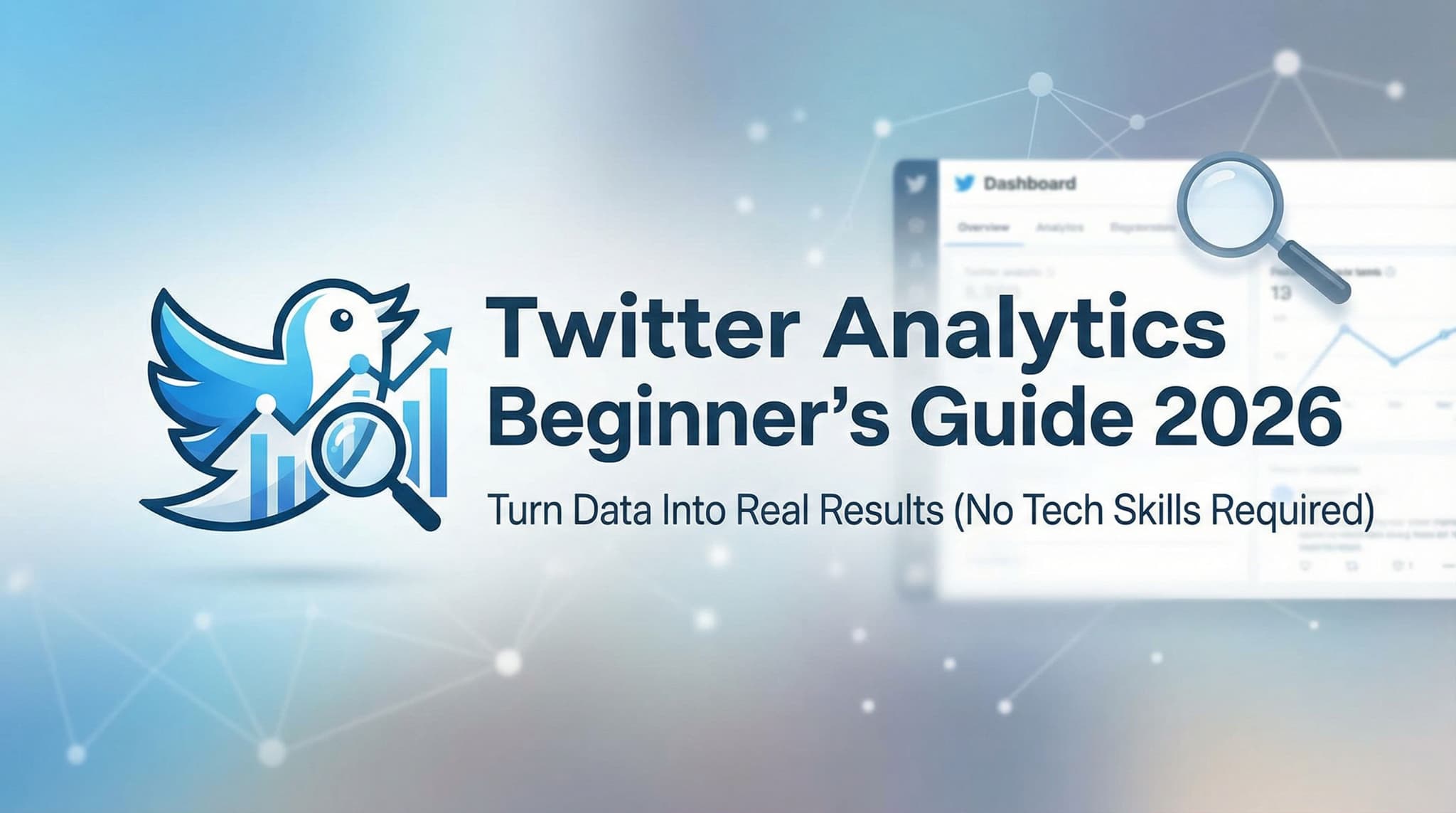 Twitter Analytics Beginner's Guide 2026: Turn Data Into Real Results (No Tech Skills Required)